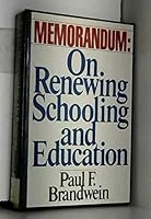 Memorandum, on renewing schooling and education 0151588570 Book Cover