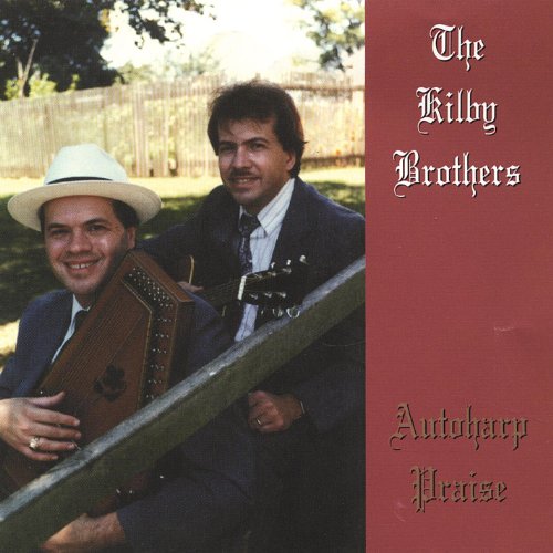 Kilby Rappers Amazon.com: Autoharp Praise : The Kilby Brothers: Digital Music