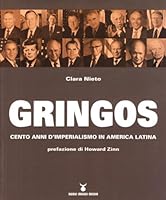Gringos: Cento anni d'imperialismo in America Latina 8889091150 Book Cover