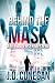 Behind the Mask