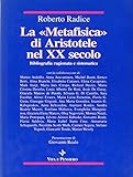 La metafisica di Aristotele nel XX secolo. Bibliografia ragionata...