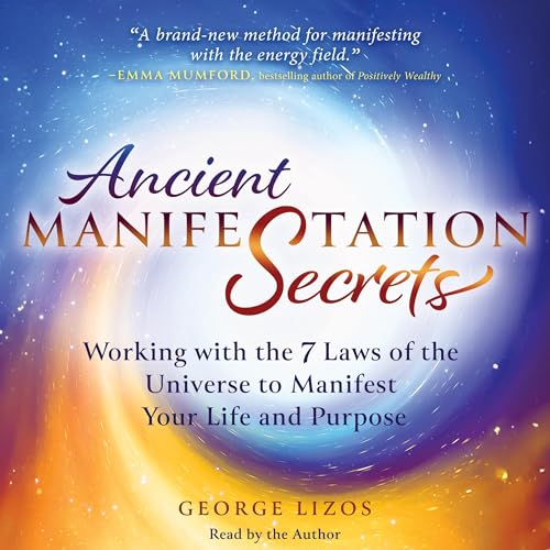 Ancient Manifestation Secrets : George Lizos, Emma Mumford - foreword episode artwork