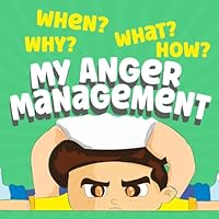 My Anger Management: Story Book About Feeling Angry & Emotions Control For Kids B0BMZCT39D Book Cover