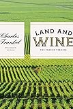 Land and Wine: The French Terroir