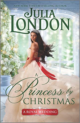 A Princess by Christmas (A Royal Wedding Book 3) A Princess by Christmas (A Royal Wedding Book 3)
