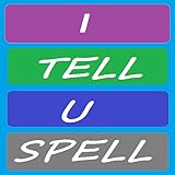I Tell You Spell