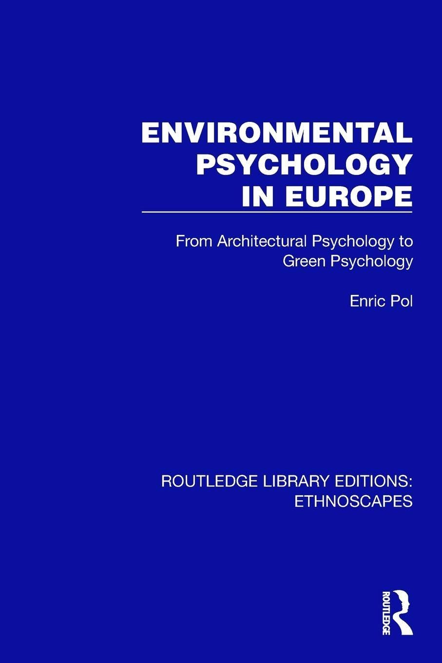 Environmental Psychology in Europe : manuel universitaire complet de psychologie environnementale