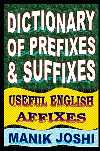 キンドル 無料電子書籍 Dictionary of Prefixes and Suffixes: Useful English Affixes (English Word Power) バイ