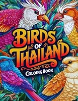 Birds of Thailand: Coloring Book B0F62ZS9B8 Book Cover
