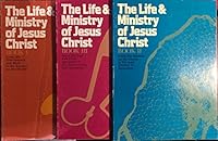 The Life & Ministry of Jesus Christ: Book II; From the Sermon on the Mount to His Last Journey to J 0891090215 Book Cover