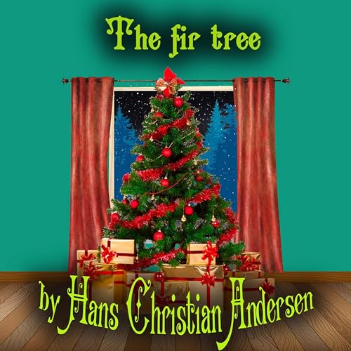The Fir Tree by Hans Christian Andersen episode artwork