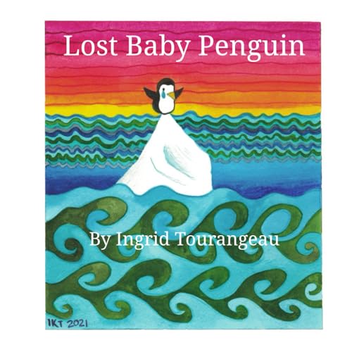 Lost Baby Penguin (The 3 Little Birds Books)