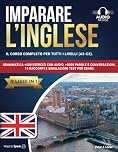 IMPARARE L’INGLESE: 7 libri in 1: Il Corso Completo per tutti i Livelli (A2-C2). Grammatica +500 Esercizi con Audio, +3000 Parole e Conversazioni, 15 Racconti e Simulazioni Test per Esami.