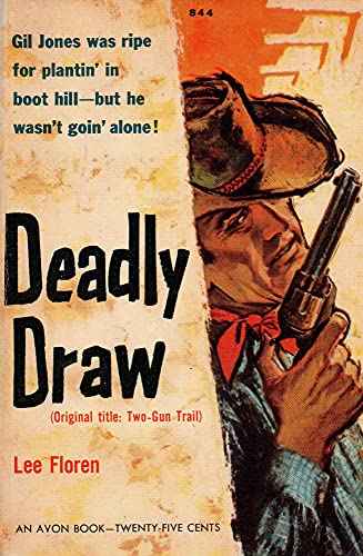 deadly draw { original title two gun trail} B000K5TMKO Book Cover