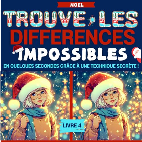 Trouve les differences impossibles, livre 4 Noel: Epate tes amis et ta famille en trouvant les differences les plus difficiles e