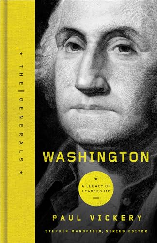 Washington: A Legacy of Leadership (The Generals Series)