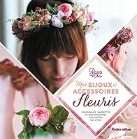 MES BIJOUX ET ACCESSOIRES FLEURIS 281530743X Book Cover