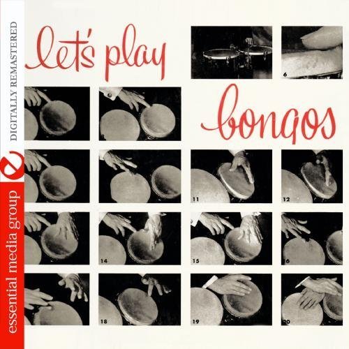 Lets Play Bongos (Digitally Remastered) by Danny Gould Jack Burger