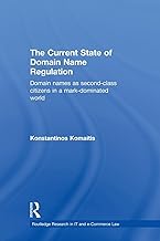 The Current State of Domain Name Regulation (Routledge Research in Information Technology and E-Commerce Law)