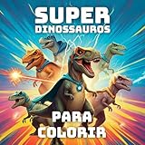  100 Super-Heróis Dinossauros: E-Book Incrível para Crianças: Dinossauros Poderosos Prontos para se Aventurar: Diversão Criativa com 100 Personagens Únicos! (Portuguese Edition)