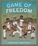 Game of Freedom: Mestre Bimba and the Art of Capoeira