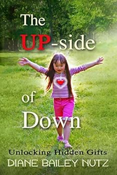 Paperback The UP-side of Down: Unlocking hidden gifts Book