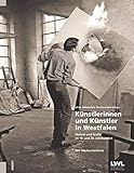  Künstlerinnen und Künstler in Westfalen: Malerei und Grafik im 19. und 20. Jahrhundert (mit Werkverzeichnis im Schuber) (Biografien-Box: Ein Login zu westfälischen Museumssammlungen)