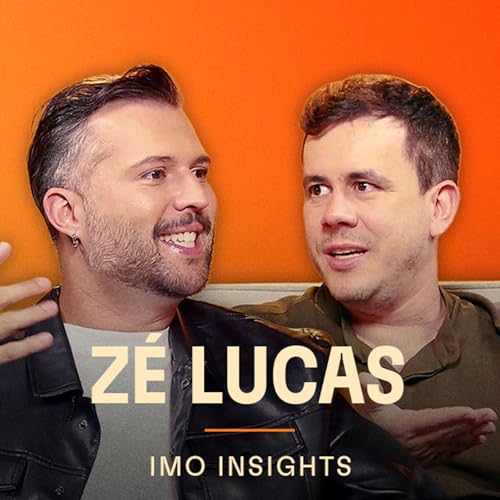 #168 - As oportunidades do Brasil invis&iacute;vel (com Z&eacute; Lucas - IMO Insights)