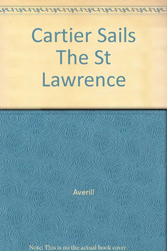 Cartier Sails the St. Lawrence B000W02GWI Book Cover