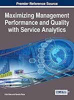 Maximizing Management Performance and Quality with Service Analytics 1466684968 Book Cover