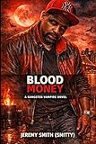 BLOOD MONEY: A Gangster Vampire Novel