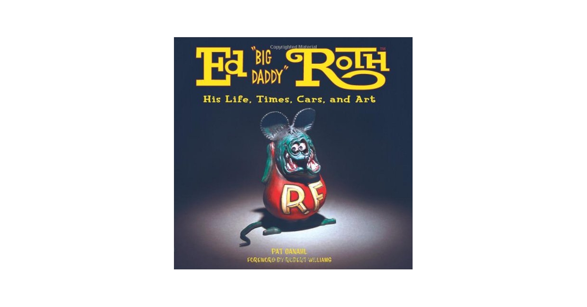 ED BIG DADDY ROTH　2冊 Ed 'Big Daddy' Roth: His Life, Times, Cars, and Art: Ganahl, Pat