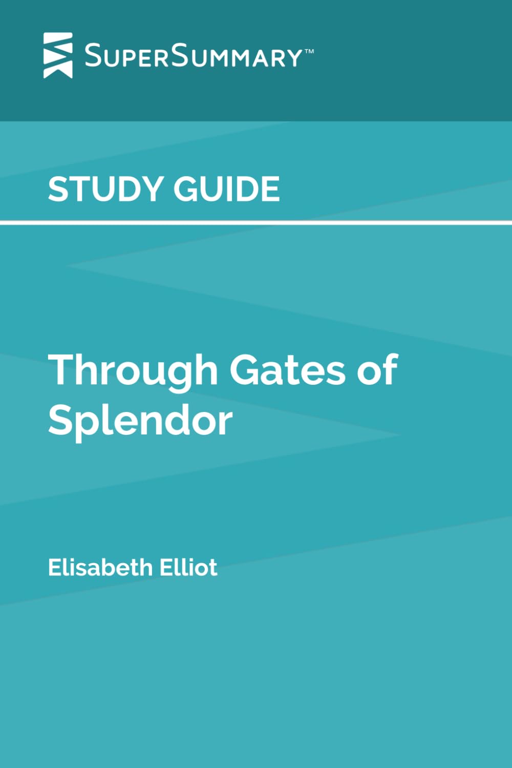 Study Guide: Through Gates of Splendor by Elisabeth Elliot (SuperSummary)