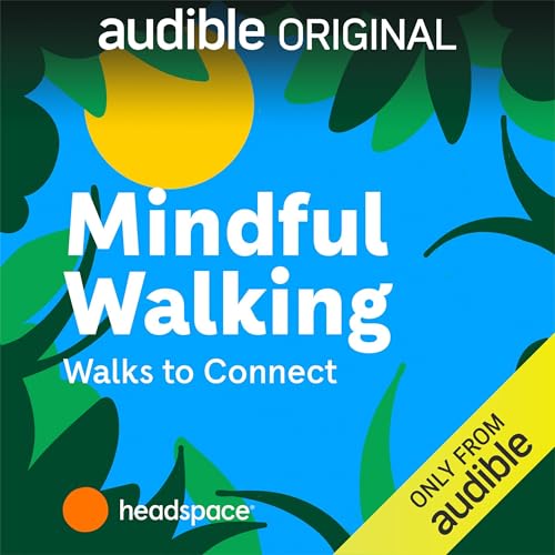 Mindful Walking with Headspace: Walks to Connect (Authored by Headspace, Audible Sleep) episode artwork