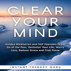 Clear Your Mind Audiolibro Por Instant Therapy Guru arte de portada