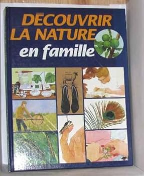 Unknown Binding Découvrir la nature en famille [French] Book