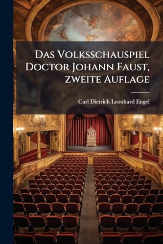Das Volksschauspiel Doctor Johann Faust, zweite Auflage (German Edition)