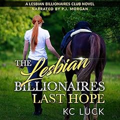 The Lesbian Billionaire's Last Hope Audiolibro Por KC Luck arte de portada