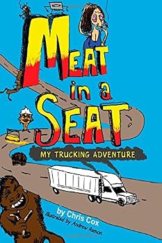 Paperback Meat In A Seat: My Trucking Adventure Book