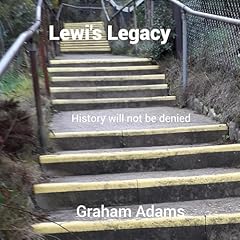 Couverture de Lewi&rsquo;s Legacy: History Will Not Be Denied