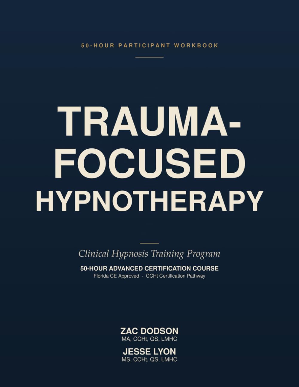 Trauma-Focused Hypnotherapy: A Comprehensive Clinical Training Manual