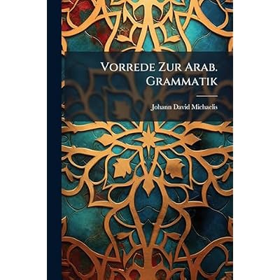 Vorrede Zur Arab. Grammatik
