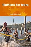 Triathlons For Teens 125797209X Book Cover