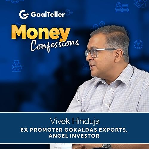 Episode 6- Vivek Hinduja- Ex Promoter Gokaldas Exports, Angel Investor cover art