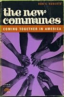 The new communes;: Coming together in America (A Spectrum book) 0136124739 Book Cover