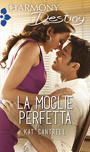 Kat Cantrell - La moglie perfetta (2015)