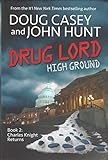 Drug Lord High Ground Book 2: Charles Knight Returns
