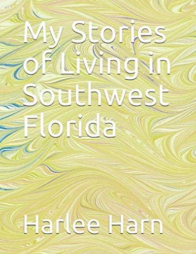 My Stories of Living in Southwest Florida