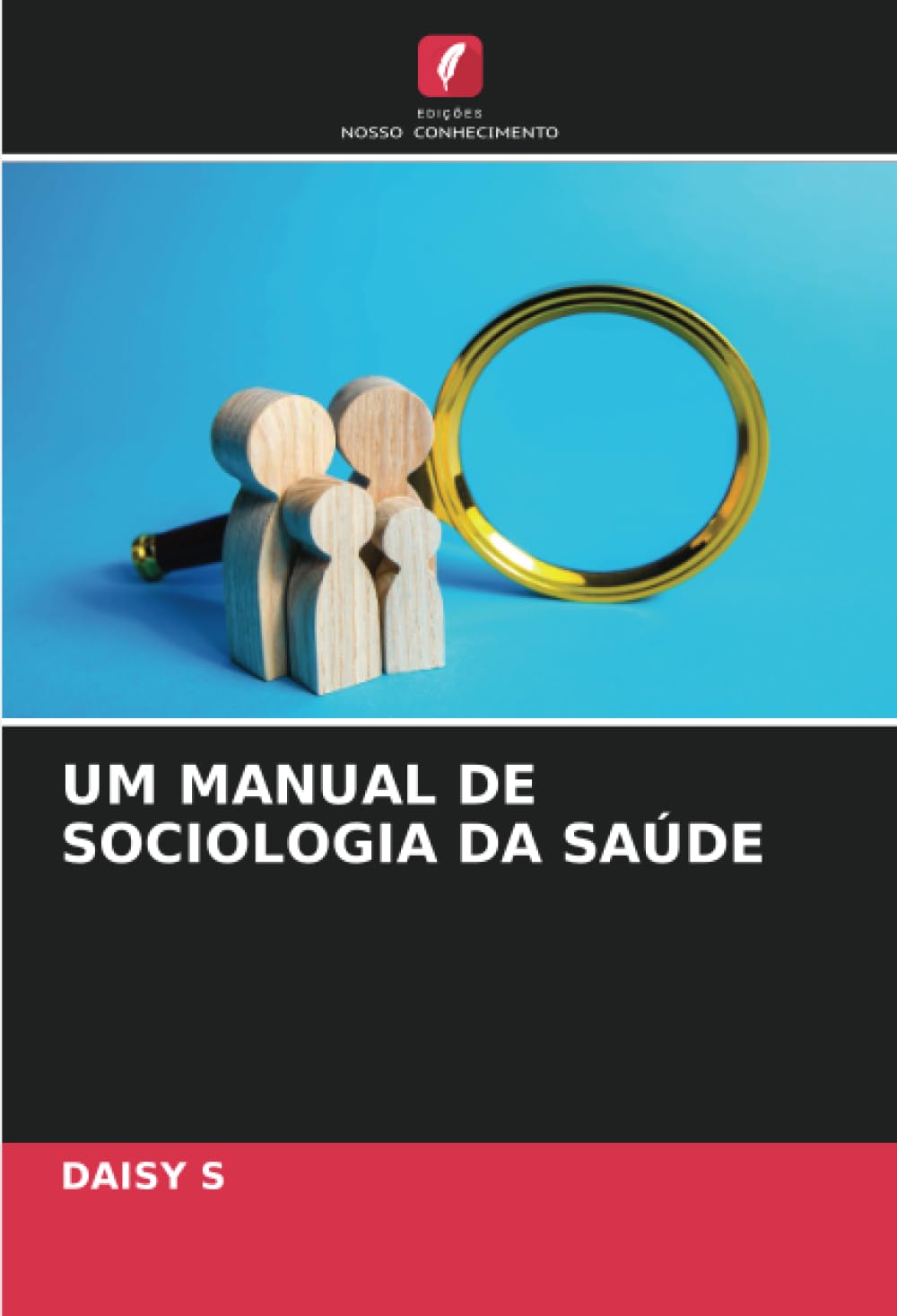 UM MANUAL DE SOCIOLOGIA DA SAÚDE