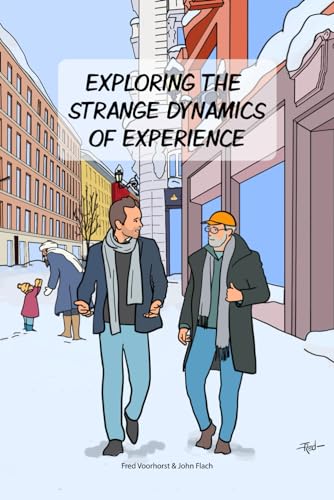Exploring the Strange Dynamics of Experience